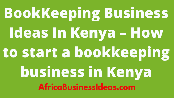 BookKeeping Business Ideas In Kenya