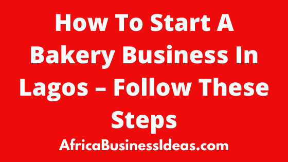 How To Start A Bakery Business In Lagos