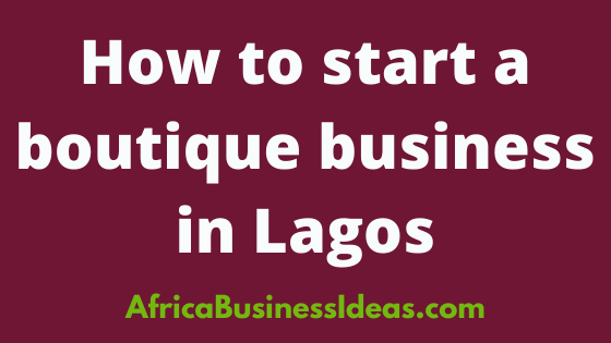 How to start a boutique business in Lagos