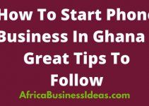 How To Start Phone Business In Ghana – Phone Business Ideas
